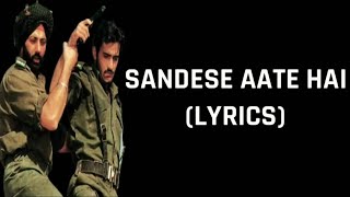 SANDESE AATE HAI Lyrics  Sonu Nigam amp Roop Kumar Rathod  Lyrical Video  Musical World  TUE [upl. by Etty]