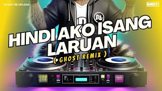 NEW GHOST REMIX  HINDI AKO ISANG LARUAN  DJ GABS P [upl. by Harriette]