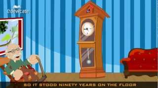 Edewcate english rhymes  My Grandfathers clock [upl. by Oliric746]