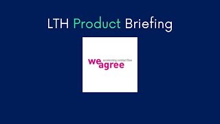 LTH Product Briefing  Weagree [upl. by Yesnil]