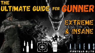 Gunner guide for Extreme amp Insane  Aliens Fireteam Elite [upl. by Charmion]