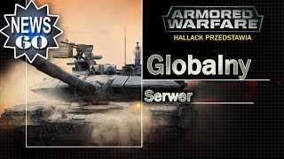 Serwer Globalny w Armored Warfare  gra się podniesie [upl. by Sheri]