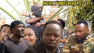 INZIRA YUMUSARABA S2 EP11  KAMARADE Akuyeyo JONOGO YICA IKICANYI EMILE AHUNGISHIJE UMUTI NA DOCTOR [upl. by Latoniah307]