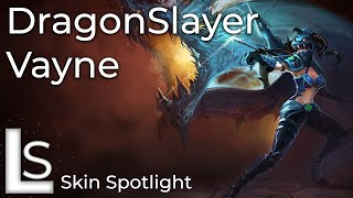 Dragonslayer Vayne  Skin Spotlight  Dragon World Collection  League of Legends [upl. by Eiramait]