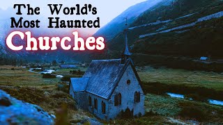 The Worlds Most Haunted Churches [upl. by Berl]