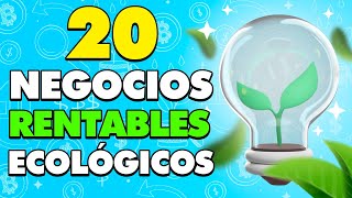 20 Ideas de Negocios Sustentables ♻️ Negocios Ecológicos [upl. by Drofhsa856]