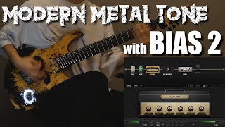 MODERN METAL TONE  with BIAS FX 2  AMP 2 [upl. by Eblehs872]