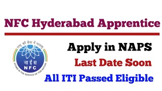 NFC Hyderabad  Apprentice Notification Out  Last Date Soon Apply in NAPS  In Telugu by Srikanth [upl. by Otilegna428]