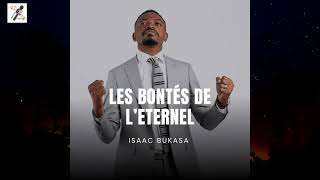 Isaac Bukasa  Les bontés de l’Eternel [upl. by Peednus]