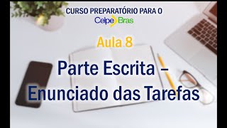 aula 8 CELPEBRAS  PARTE ESCRITA  Enunciados das tarefas [upl. by Aryamo]