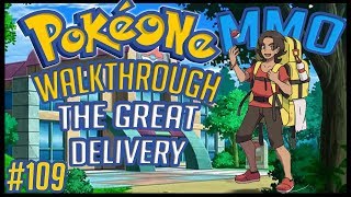 PokéOne • The Great Delivery  109  Gameplay Walkthrough [upl. by Onirotciv518]