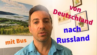 Von Deutschland nach Russland mit Bus from Germany to Russia by bus de Alemania a Rusia en autobús [upl. by Ennaear]