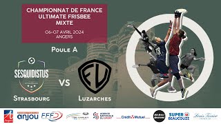 Strasbourg  Luzarches  Championnat de France Mixte 2024  Poule A [upl. by Agamemnon502]