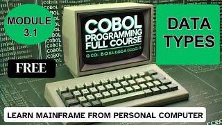 Module 31 COBOL Data Types  COBOL Programming Full Course [upl. by Atinet]