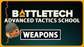 How to Play BATTLETECH  Weapon Guide [upl. by Phil437]