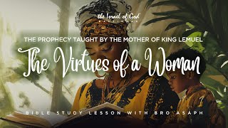 IOG Baltimore  quotThe Prophecy Taught By The Mother Of King Lemuel The Virtues Of A Womanquot [upl. by Arreik]