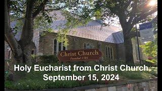 Christ Church Holy Eucharist for the Seventeenth Sunday after Pentecost – 91524 [upl. by Annoerb]