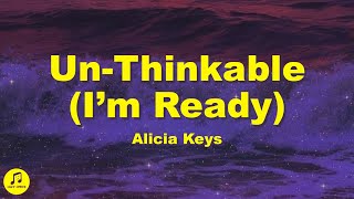 Alicia Keys  Unthinkable Im Ready Lyrics [upl. by Jeanie615]