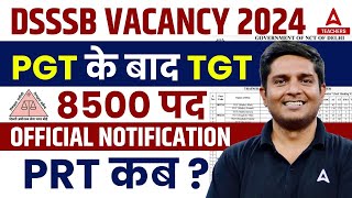 DSSSB Vacancy 2024  DSSSB TGT Vacancy 2024 Out  Posts 8500  Complete Information [upl. by Cottrell]