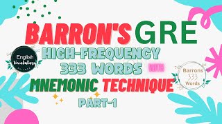 A Part1 I Barrons 333 GRE high frequency words l Barrons 333 GRE words mnemonic techniques l [upl. by Oirasec]