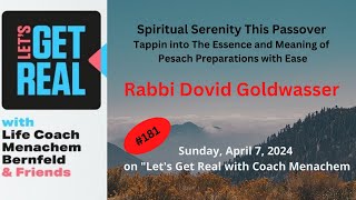 Finding Spiritual Serenity This Passover Rabbi Dovid Goldwasser 181 [upl. by Vary433]