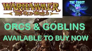 Warhammer The Old World Orcs amp Goblins Available to Buy Now Jan 2024 [upl. by Anaihk]