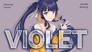 Ninomae Inanis  VIOLET NOiiRE Bootleg [upl. by Zaslow273]