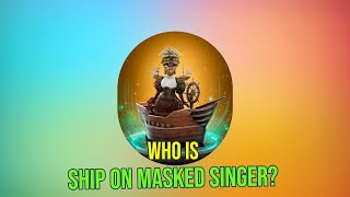 Unmasking the Mystery Who is Ship on The Masked Singer Theories amp Clues Revealed [upl. by Juliana154]