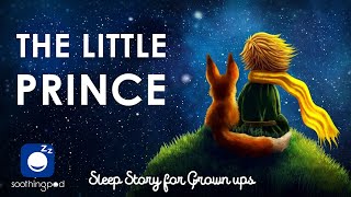 Bedtime Sleep Stories  🌹 The Little Prince 🤴 Classic Books Sleep Story  Sleep Story for Grown Ups [upl. by Tertia]