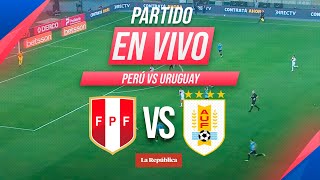 🔴 PERÚ vs URUGUAY EN VIVO por las Eliminatorias Sudamericanas 2026  Fecha 9 [upl. by Marsh]