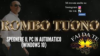 SPEGNERE IL PC IN AUTOMATICO WINDOWS 10 [upl. by Aihsekan]