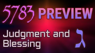 5783 Hebrew Calendar Preview  Judgment and Blessing [upl. by Bibi]