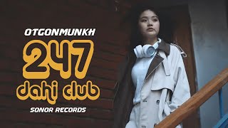 OtgonMunkh  247 DAHI CLUB Official Music Video [upl. by Nanreh]