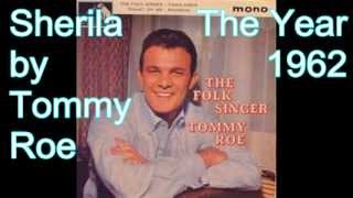 Sheila by Tommy Roe The Year Is 1962 [upl. by Novihs]