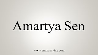 How To Say Amartya Sen [upl. by Bergen]