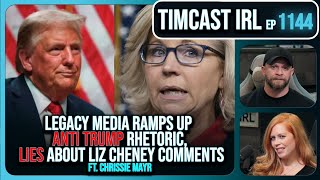 Media RAMPS UP Anti Trump Rhetoric LIES About Liz Cheney Comments w Chrissie Mayr  Timcast IRL [upl. by Oryaj141]