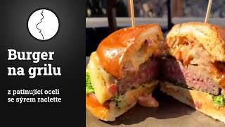 Burger na grilu z patinující oceli se sýrem raclette [upl. by Acimad]