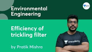 L 4  Efficiency of trickling filter  Environmental Engineering  Pratik Mishra [upl. by Emelda]