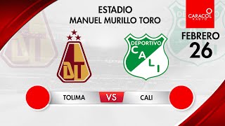 EN VIVO  Tolima vs Deportivo Cali  Liga Colombiana por el Fenómeno del Fútbol [upl. by Einnor]