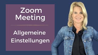 Zoom Meeting allgemeine Einstellungen [upl. by Melia]