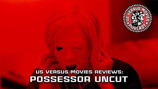 Us Versus Movies Reviews Possessor Uncut 2020 [upl. by Jala]