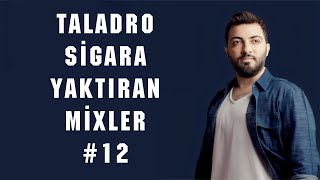 Taladro Sigara Yaktıran Mixler 12 [upl. by Noelani]