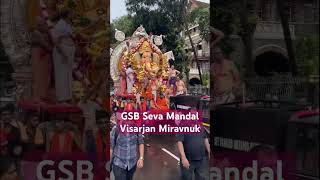 GSB Ganpati Visarjan 2024  GSB SEVA MANDAL Kings Circle gsbsevamandal gsbganpati2024 shorts [upl. by Sinne661]