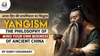 Yangism  The Ancient Chinese philosophy of Individualism and selfishness [upl. by Rimidalv]