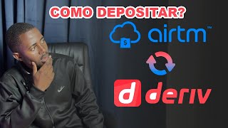 ✅ COMO DEPOSITAR DINHEIRO NA DERIV PELA AIRTM DA FORMA CERTA [upl. by Venterea]