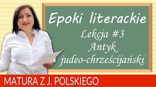 60 Matura z polskiego 2018 Epoki literackie  Biblia omówienie tematu maturalnego [upl. by Inod]