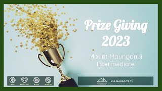 Mount Maunganui Intermediate Prize Giving 2023 [upl. by Kcirtap42]