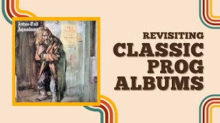 Jethro Tull  Aqualung  Revisiting Classic Prog Albums [upl. by Dripps]