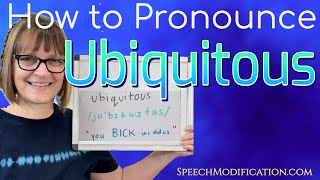 How to Pronounce Ubiquitous [upl. by Nyvrem]