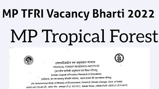 MP TFRI Vacancy Bharti 2022 l MP Tropical Forest Requirement 2022 MP [upl. by Sneed]